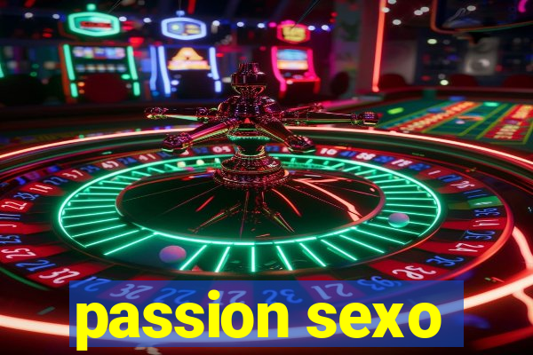 passion sexo